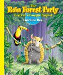 The Rain Forest Party - Picture book by Lorraine Dey